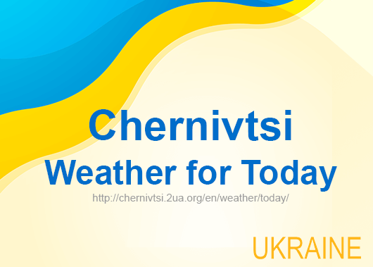 Weather for today Chernivtsi, accurate weather forecast hourly